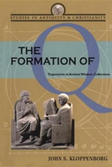 The Formation of Q: Trajectories In Ancient Wisdom Collections