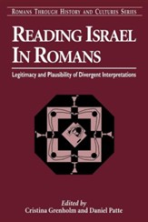 Reading Israel in Romans: Ligitimacy and Plausibility of Divergent Interpretations