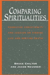 Comparing Spiritualities: On Finding Life and Meeting Death