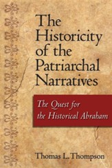 The Historicity of the Patriarchal Narratives: The Quest for the Historical Abraham