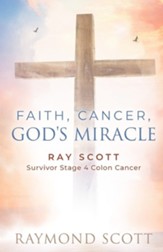 My Cancer God's Mercy: Ray Scott - Survivor Stage 4 Colon Cancer 1992