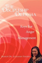 The Discipleship Dilemma: Keys for Anger Management