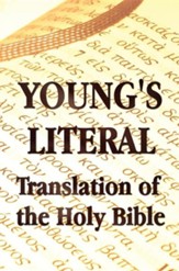 Young's Literal Translation of the Holy Bible - Includes Prefaces to 1st, Revised, & 3rd Editions - Slightly Imperfect