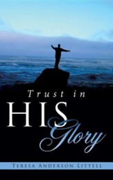 Trust in His Glory