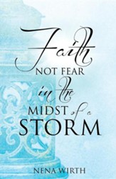 Faith Not Fear in the Midst of a Storm