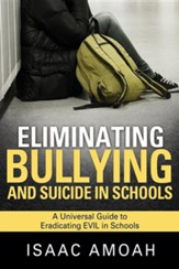 Eliminating Bullying and Suicide in Schools