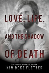 Love, Life, and the Shadow of Death