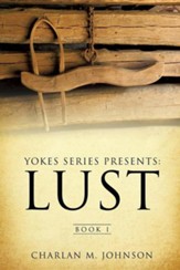 Yokes Series Presents: Lust