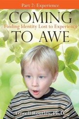 Coming to Awe, Finding Identity Lost to Experience