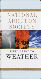 The Audubon Society Field Guide to  North American Weather