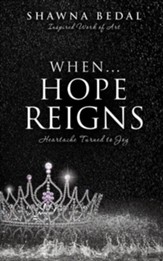 When...Hope Reigns