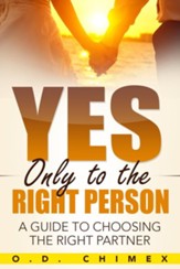 Yes, Only to the Right Person: A Guide to Choosing the Right Partner