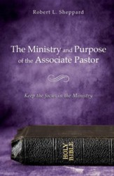 The Ministry and Purpose of the Associate Pastor