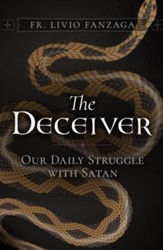 The Deceiver: Our Daily Struggle with Satan