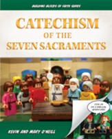 Catechism of the Seven Sacraments: Building Blocks of Faith Series