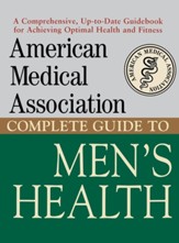 American Medical Association Complete Guide to Men's Health