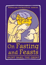 On Fasting and Feasts: Saint Basil the Great