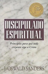 Discipulado Espiritual: Principios Para Que Todo Creyente Siga A Cristo
