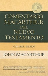 Comentario MacArthur del Nuevo Testamento: Galatas y Efesios  (MacArthur New Testament Commentary: Galatians & Ephesians)
