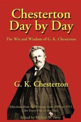 Chesterton Day by Day: The Wit and  Wisdom of G. K. Chesterton