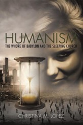 Humanism - The Whore of Babylon and the Sleeping Church