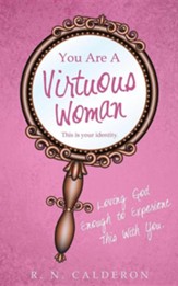 You Are a Virtuous Woman