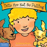 Tails Are Not for Pulling (board book)