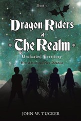 Dragon Riders of the Realm Uncharted Territory