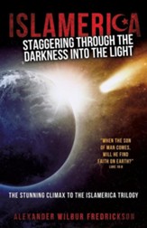Islamerica: Staggering Through the Darkness Into the Light