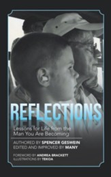 Reflections: Lessons for Life from the Man You Are Becoming