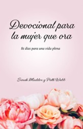 Devocional para la mujer que ora (Devotional for the Praying Woman)