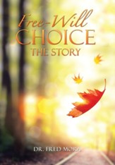 Free-Will Choice: The Story
