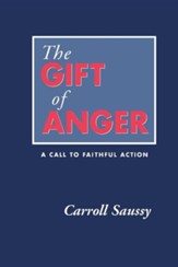 The Gift of Anger: A Call to Faithful Action