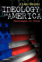 Ideology in America: Challenges to Faith