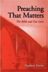 Preaching That Matters: The Bible & Our Lives