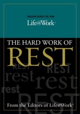The Hard Work of Rest