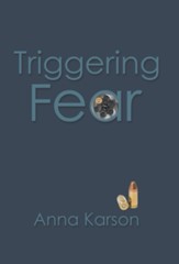 Triggering Fear