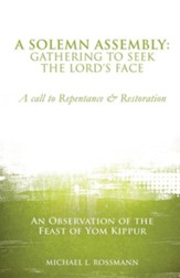 A Solemn Assembly: Gathering to Seek the Lord's Face