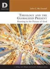 Theology and the Globalized Present: Feasting in the Future of God