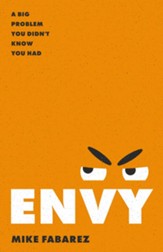 Envy: A Big Problem You Didn't Know You Had