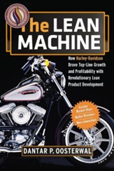 The Lean Machine: How Harley-Davidson Drove Top-Line Growth and Profitability with Revolutionary Lean Product Development