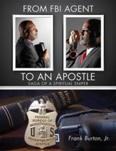 From FBI Agent to an Apostle