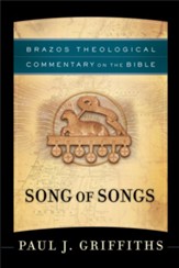 Song of Songs: Brazos Theological Commentary on the Bible