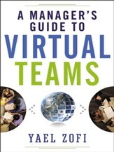A Manager's Guide to Virtual Teams
