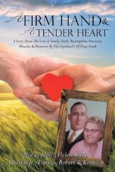 A Firm Hand & a Tender Heart