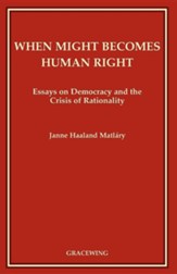 When Might Becomes Human Right