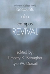 Accounts of a Campus Revival: Wheaton College 1995