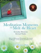 Meditation Moments to Melt the Heart