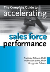 The Complete Guide to Accelerating Sales Force Performance