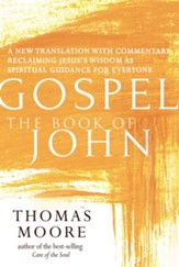 Gospel-The Book of John: A New Translation with Commentary-Jesus Spirituality for Everyone